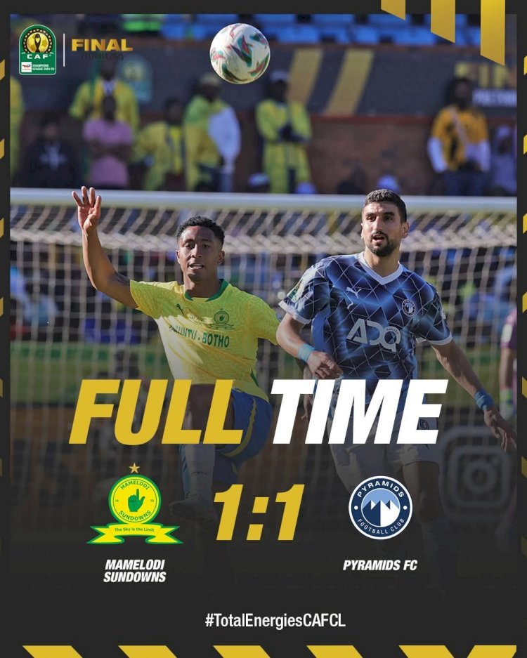 Ligue des Champions CAF 2025: Les Mamelodi Sundowns Accrochés par Pyramids FC en Finale Aller.